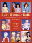 Baby Boomer Dolls Plastic Playthings of the 50's & 60's